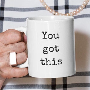 Taza "You Got This", buena suerte, regalo para un nuevo trabajo, regalo de aliento, regalo en forma de taza, citas motivacionales, empoderamiento, regalo positivo, fuente de máquina de escribir