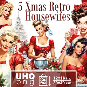 Work & Print - 5 Png Bundle Retro Xmas Housewife - 300 DPI, 12 in x 16 inches / 30 x 40 cm - Printables Transparent Png Clipart