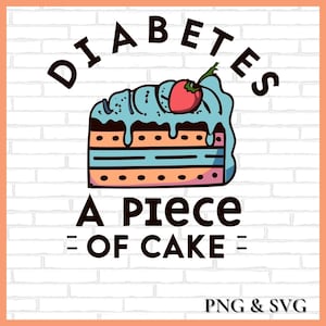 Stück Kuchen SVG & PNG | Diabetes SVG Diabetes Bewusstsein Sublimation Typ Eins Diabetes Krieger Aufkleber Digitaler Download