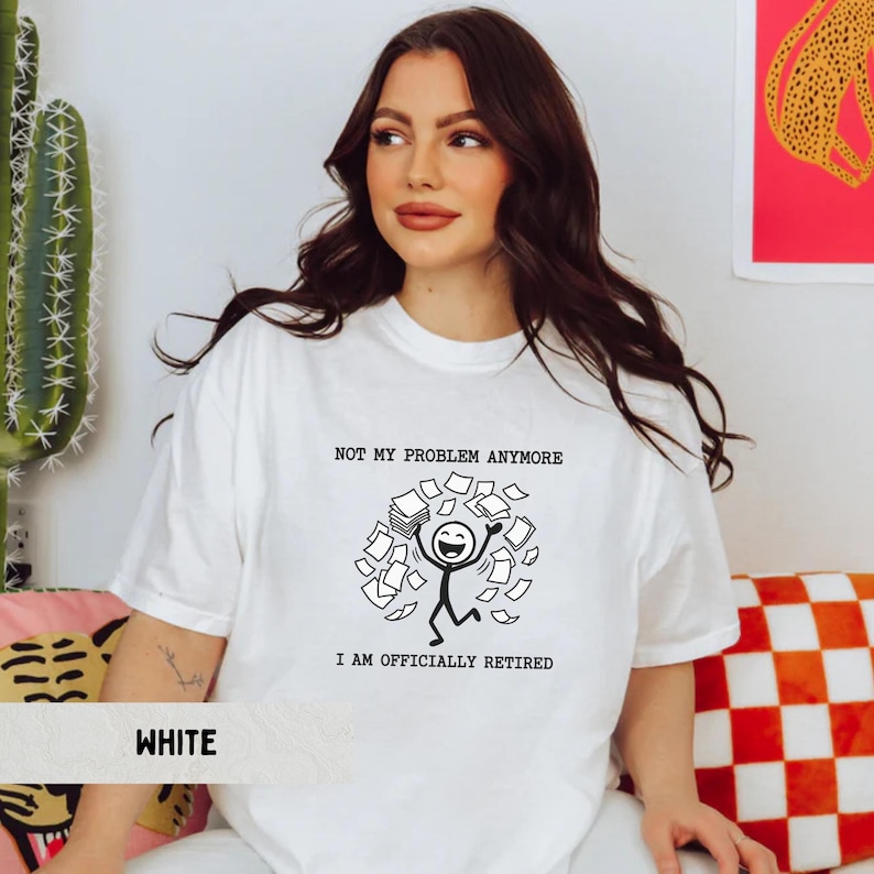 Figure Proble Funny Retirement Shirt, Not My Problem Anymore Tee, Coworker Leaving ...