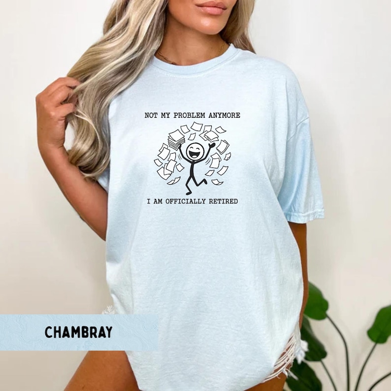 Figure Proble Funny Retirement Shirt, Not My Problem Anymore Tee, Coworker Leaving ...