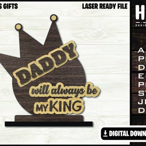 Dad Gift, Fathers Day Digital File, Fathers Gift, Daddy is King, SVG Ai DXF DWG,  Fully Customizable, Laser Cut  Digital Download only