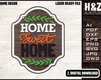 Home Sweet Home, Welcome, Home Decor Sign, SVG Ai DXF DWG, Fully Customizable, Cricut ready, Lasercut ready, Digital Download only