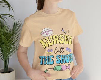 Camiseta "Las enfermeras toman las decisiones": un divertido regalo de agradecimiento para enfermeras