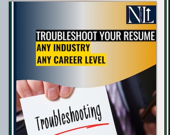 Troubleshoot Your Resume Guide: Over 40 Pages of Expert Advice for Any Industry and Career Level