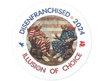 Disenfranchised Election 2024 Satirical Car Stickers - Old White Men - Demockracy Political Bumper Sticker - Biden Trump Democrat Republican