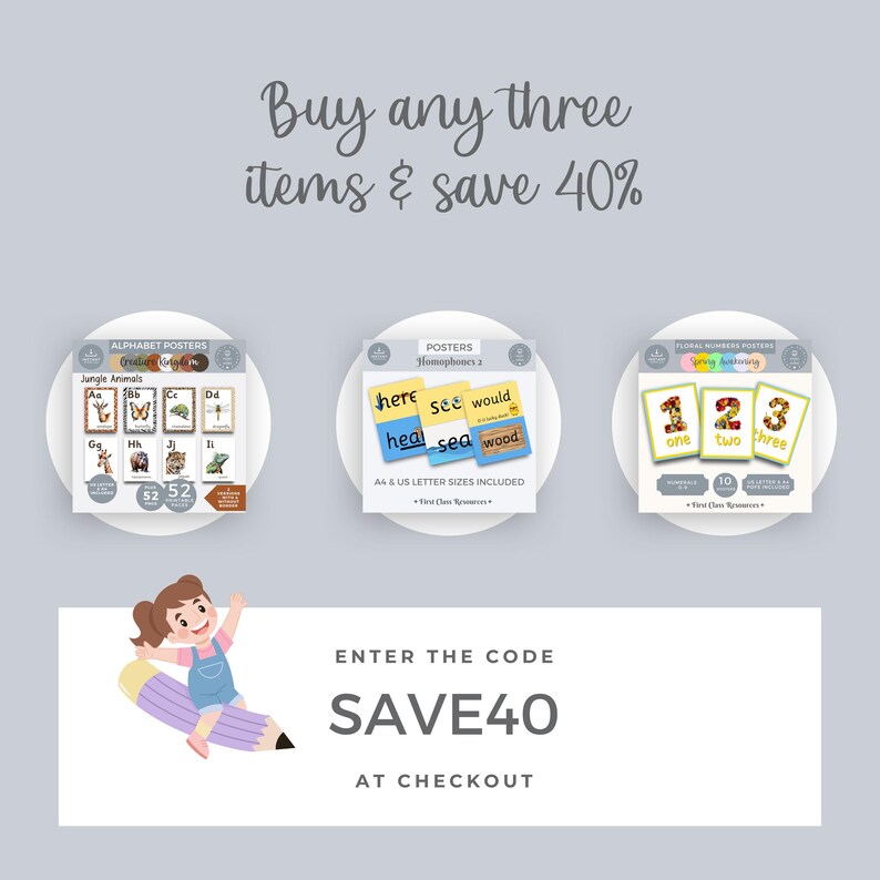 May include: Three colorful posters with educational content for children. The posters feature jungle animals, homophones, and numbers. The text on the posters reads "Jungle Animals", "Homophones 1", and "Floral Numbers Posters". The text "Buy any three items & save 40%" is at the top of the image. The text "ENTER THE CODE SAVE40 AT CHECKOUT" is at the bottom of the image.