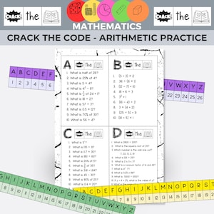 May include: A colourful worksheet with a grid of letters and numbers. The worksheet is titled "Crack the Code - Arithmetic Practice" and includes four sections labelled A, B, C, and D. Each section contains ten maths problems.