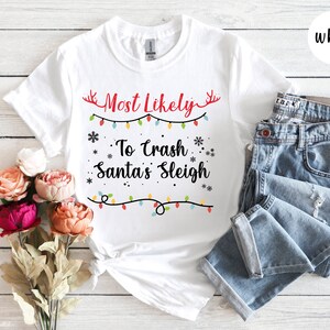 Most Likely to Christmas Shirt, Custom Christmas Shirts, Family Matching Custom Christmas Shirt, Funny Christmas Shirt