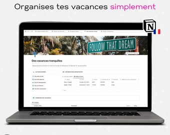May include: A laptop screen displaying a Notion page titled "Des vacances tranquilles" with a table of information and a calendar. The page is designed to help plan a vacation. The background image is a tropical beach with a sign that reads "Follow That Dream".