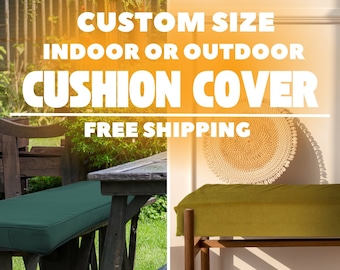 Custom Size Cushion Covers, Patio Cushion Covers, Indoor or Outdoor Bench Cushion,  Waterproof Seat Cushions, Outdoor Cushion Cover