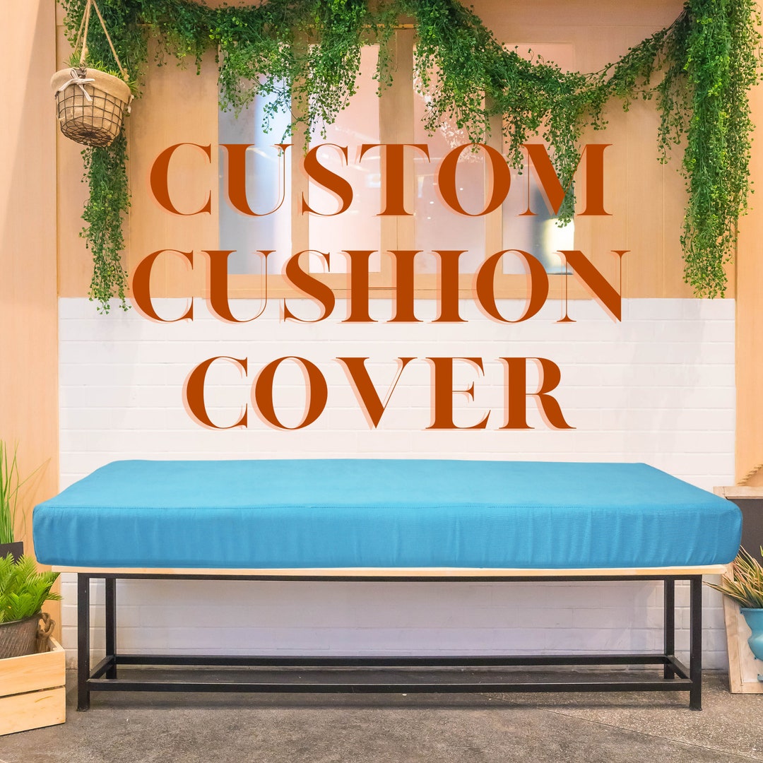 Custom Size Cushion Covers, Waterproof Bench Cushion Cover, Outdoor
