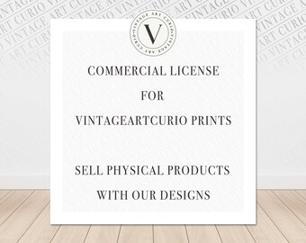 Commercial License for VintageArtCurio Prints (Sell Physical Products) (PDF)