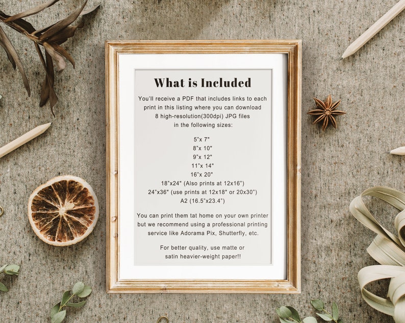 May include: A framed printable art print with the title "What is Included" and a list of printable sizes in inches. The text explains that the buyer will receive a PDF file with links to download high-resolution JPG files in the listed sizes. The text also recommends using a professional printing service for better quality.
