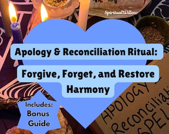 May include: An image promoting an Apology & Reconciliation Ritual. The text includes "Forgive, Forget, and Restore Harmony" and "Includes: Bonus Guide." The image features candles, crystals, and a heart-shaped design.