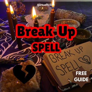 May include: A black and white image of a broken heart with the words "Break Up Spell" in red text. The image also includes candles, crystals, and a notebook with the words "Break Up Spell" written on it.