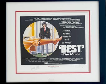 George Best, Manchester United Legend, Professionally Framed 60cm x 50cm Guaranteed Hand Signed 'Best, The Movie' Poster With COA.
