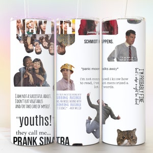 New Girl Skinny Tumbler 20oz