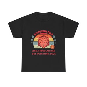 Dnd Shirt, Dungeon Dad , Like a Regular Dad, but with More Dice, Fathers Day Or Birthday Gift For DM or Dungeons and Dragons Player image 7