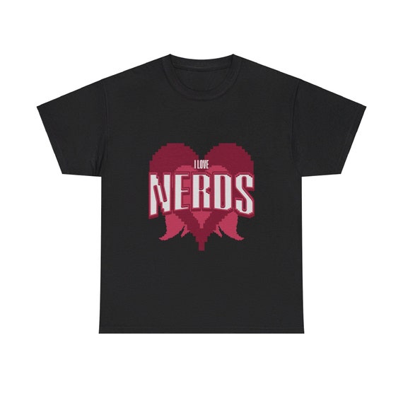 I Love Nerds T Shirt Pixel Art T Shirt for Geeks and Gamers Great Gift Idea Sustainable Cotton Science Shirt Etsy