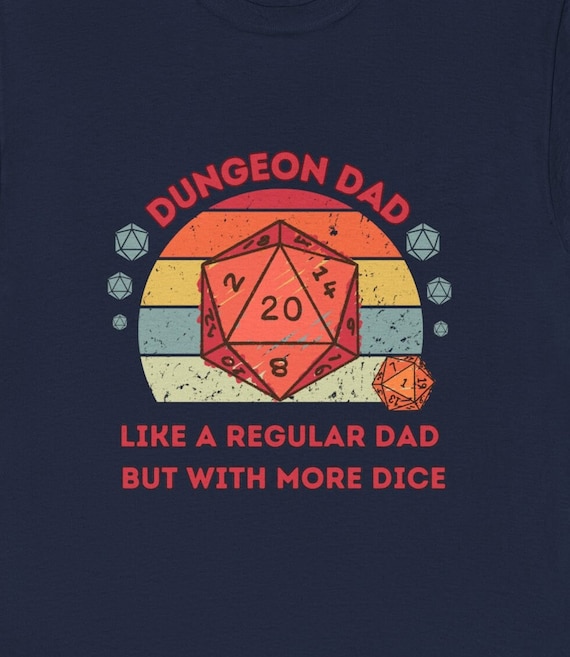 Dnd Shirt, Dungeon Dad , Like a Regular Dad, but with More Dice, Fathers Day Or Birthday Gift For DM or Dungeons and Dragons Player
