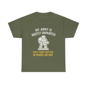 War Gamer T-shirt Min armé är mestadels omålad Perfekt present till Hammerheads, RPG-spelare och Plastic Crack-missbrukare bild 3