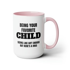Being Your Favorite Child Two-Tone Coffee Mugs, 15oz image 9