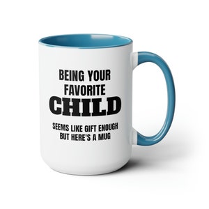 Being Your Favorite Child Two-Tone Coffee Mugs, 15oz image 8