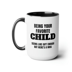 Being Your Favorite Child Two-Tone Coffee Mugs, 15oz image 1