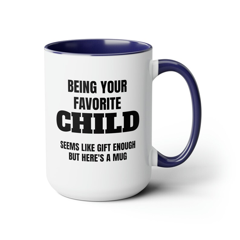 Being Your Favorite Child Two-Tone Coffee Mugs, 15oz image 7