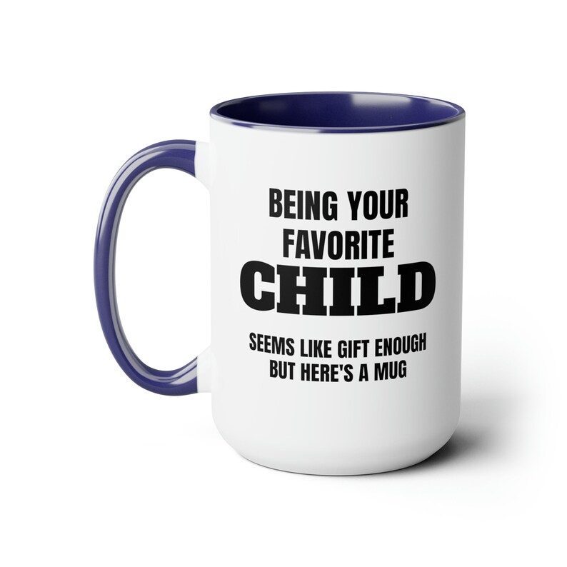 Being Your Favorite Child Two-Tone Coffee Mugs, 15oz image 2