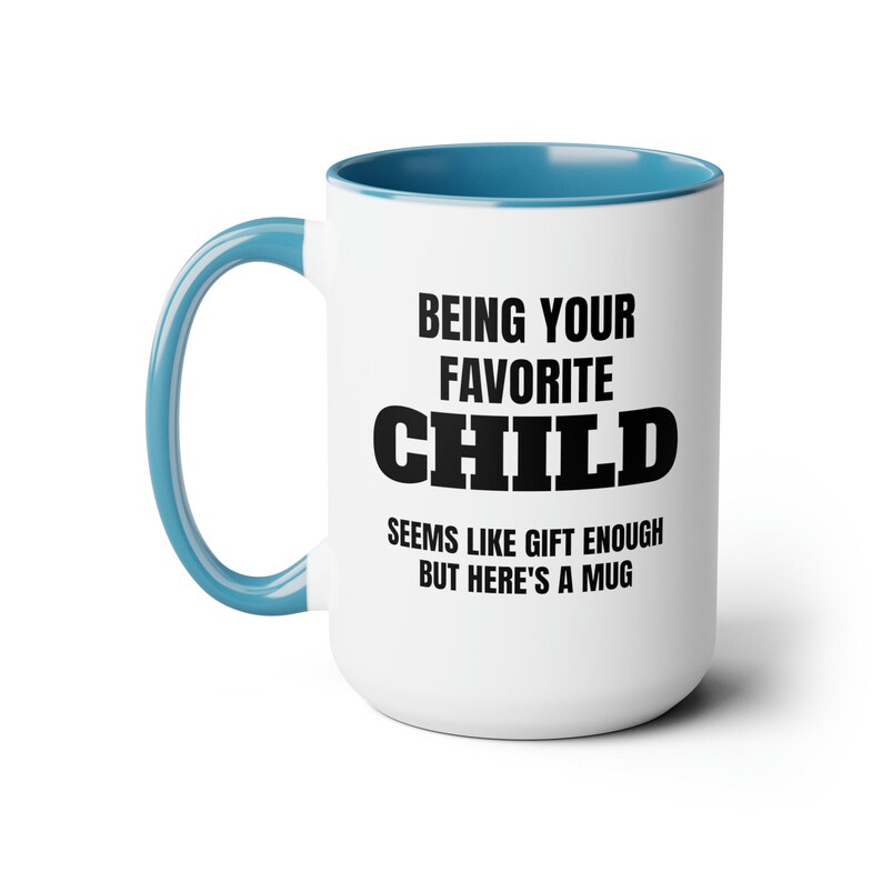 Being Your Favorite Child Two-Tone Coffee Mugs, 15oz image 3