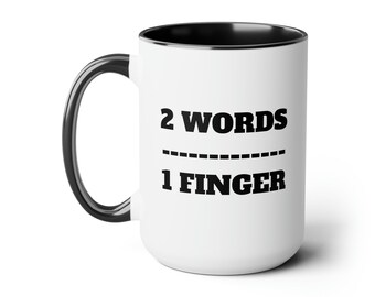 Two Words one Finger Two-Tone Coffee Mugs, 15oz