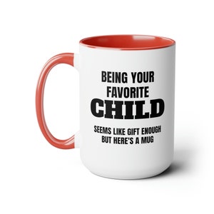 Being Your Favorite Child Two-Tone Coffee Mugs, 15oz image 5