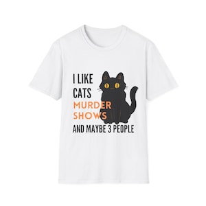 I love Cats & murder shows Unisex soft style T-shirt