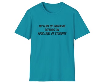 My level of Sarcasm Unisex Jersey Short Sleeve Tee