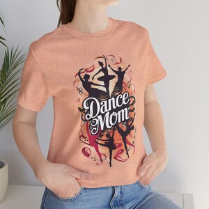 Dance Mom Shirt, Mothers Day Gift, Dance Mama Shirt, Cute Mom Gift, Dance Lover Mom Gift, Dance Mom Present, Gift For Dance Mom, Dance Shirt