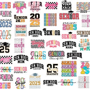 May include: A collection of colorful graphic designs featuring the text "Senior 2025" in various fonts and styles. The designs include checkered patterns, bows, graduation caps, and the words "Senior Mom" and "Senior Squad".