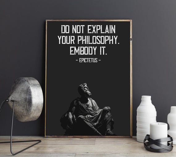 Epiktet Zitat Poster Erkläre nicht deine Philosophie, verkörpere sie. Stoisches Zitat Kunstdruck Stoa Wandbild.