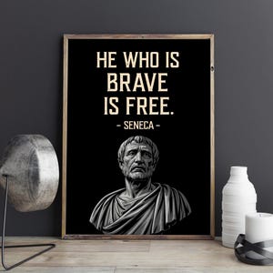Seneca Quote Poster – He Who Is Brave Is Free – Stoic Philosophy Wall Art Print