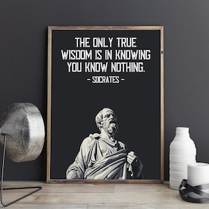 Socrates Greek Philosophy Quote Poster, the Only True Wisdom is in