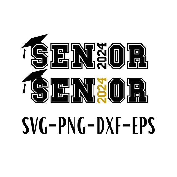 Senior 2024 SVG, Graduation SVG, Class of 2024 SVG, png, eps - Inspire  Uplift