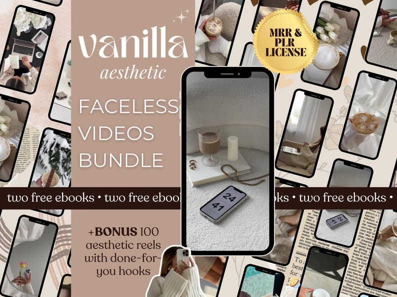 May include: A collage of images featuring a variety of aesthetic videos, including a cup of coffee, a candle, and a clock. The text "vanilla aesthetic" is displayed in a large font at the top of the image. The text "Faceless Videos Bundle" is displayed in a smaller font below the "vanilla aesthetic" text. The text "two free ebooks" is displayed at the bottom of the image. The text "+BONUS 100 aesthetic reels with done-for-you hooks" is displayed in the lower right corner of the image.