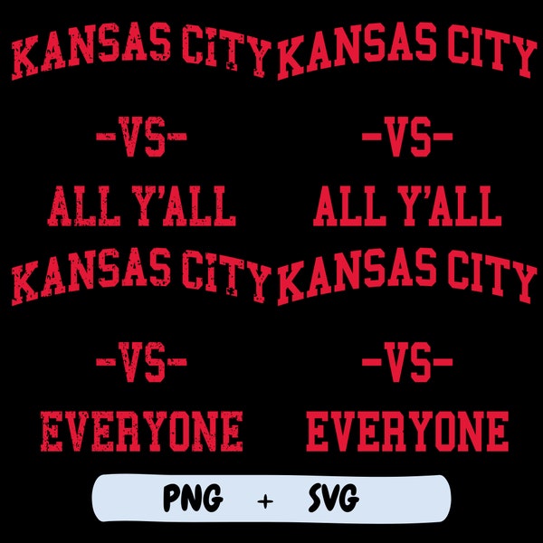 Kansas City vs All Y'All, Kansas City vs Everyone, Kansas City Sports, Printing, Cutting and Sublimation, Png, Svg  Digital Download