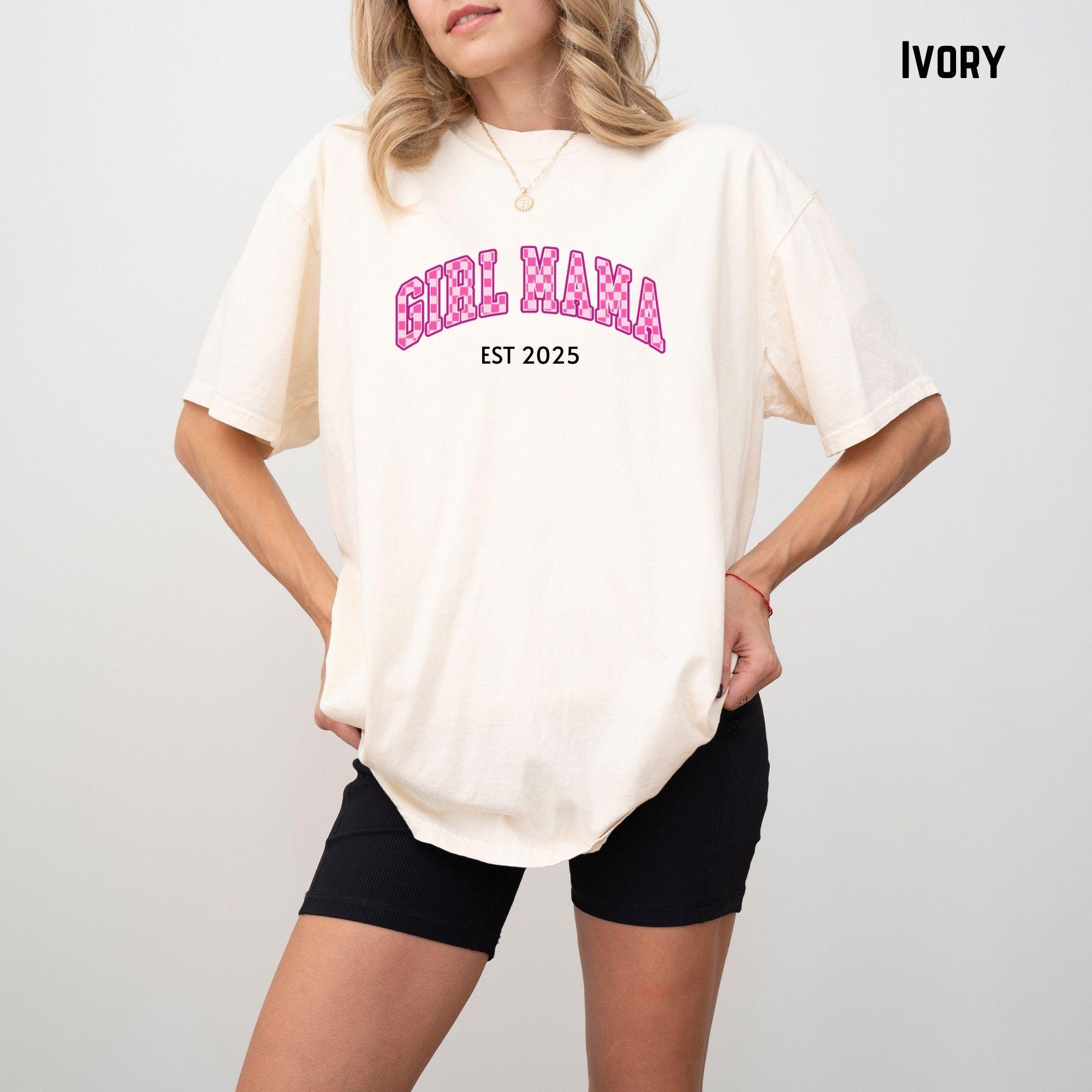 Girl Mama Est 2025 Comfort Colors® T-Shirt, Girl Mom T Shirt, Gifts for Mothers Day, New Mama Shirt, Girl Mom Era, Girl Mama Est 2025
