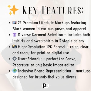 May include: Key Features: 22 Premium Lifestyle Mockups featuring Black women in various poses and apparel. Diverse Garment Selection includes t-shirts and sweatshirts in 3 staple colours. High-Resolution JPG Format - crisp, clear, and ready for print or digital use. User-Friendly - perfect for Canva, Procreate, or any basic image editor. Inclusive Brand Representation - mockups designed for brands that value diversity.