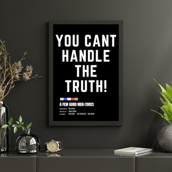 A Few Good Men - You Can't Handle The Truth Movie Quote Poster