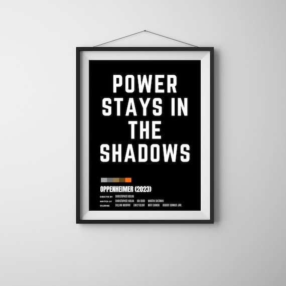 Oppenheimer Power Stays in the Shadows Movie Quote Poster 