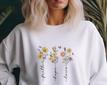 Glaube Hoffnung Liebe Sweatshirt | Florale christliche Kleidung