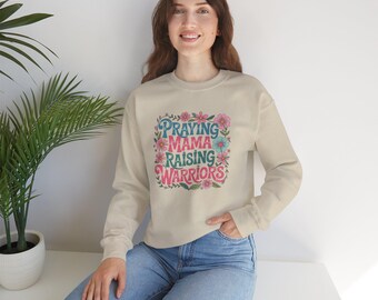 Praying Mama Raising Warriors Sweatshirt | Floral Design, Cozy Mom Gift